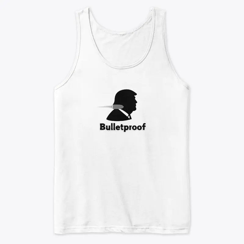 Trump Bulletproof